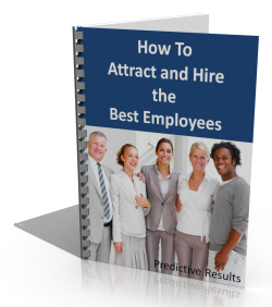 How To Attract and Hire the Best Employees How To Attract and Hire the Best Employees